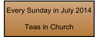 Every Sunday in July 2014

Teas in Church